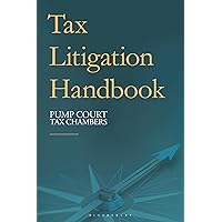 Tax Litigation Handbook Tax Litigation Handbook Kindle Paperback