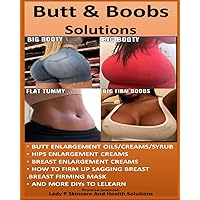 HOW TO GET A FLAT, BIG BUTT, HIPS AND FIRM BREAST: DO YOU WANT A FIRM BREAST, HIPS, FLAT TUMMY OR BIG BUTT, THEN THIS BOOK IS FOR YOU. (how to get rid of tummy fat) HOW TO GET A FLAT, BIG BUTT, HIPS AND FIRM BREAST: DO YOU WANT A FIRM BREAST, HIPS, FLAT TUMMY OR BIG BUTT, THEN THIS BOOK IS FOR YOU. (how to get rid of tummy fat) Paperback Kindle Hardcover
