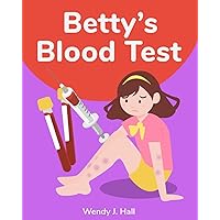 Betty's Blood Test (MediWonderland) Betty's Blood Test (MediWonderland) Paperback Kindle