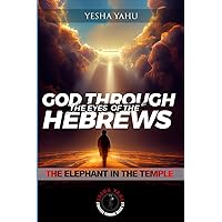 God Through The Eyes Of The Hebrews: The Elephant In The Temple