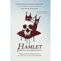 Hamlet Translated Into Modern English: The most accurate line-by-line translation available, alongside original English, stage directions and historical notes (Shakespeare Translated) Hamlet Translated Into Modern English: The most accurate line-by-line translation available, alongside original English, stage directions and historical notes (Shakespeare Translated) Paperback