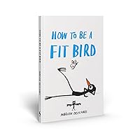 How to Be a Fit Bird How to Be a Fit Bird Hardcover