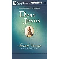 Dear Jesus: Seeking His Light in Your Life Dear Jesus: Seeking His Light in Your Life Kindle Audible Audiobook Hardcover