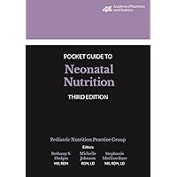 Academy of Nutrition and Dietetics Pocket Guide to Neonatal Nutrition, 3rd edition Academy of Nutrition and Dietetics Pocket Guide to Neonatal Nutrition, 3rd edition Spiral-bound Paperback