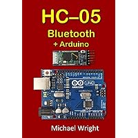 HC-05 Bluetooth + Arduino HC-05 Bluetooth + Arduino Kindle