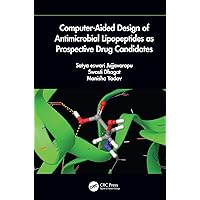 Computer-Aided Design of Antimicrobial Lipopeptides as Prospective Drug Candidates Computer-Aided Design of Antimicrobial Lipopeptides as Prospective Drug Candidates Kindle Hardcover Paperback