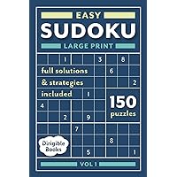 Easy SUDOKU for Adults: 150 large print puzzles for beginners with full solutions (SUDOKU Large Print)