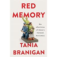 Red Memory: The Afterlives of China's Cultural Revolution Red Memory: The Afterlives of China's Cultural Revolution Hardcover Audible Audiobook Kindle Paperback