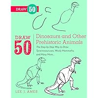 Draw 50 Dinosaurs and Other Prehistoric Animals: The Step-by-Step Way to Draw Tyrannosauruses, Woolly Mammoths, and Many More... Draw 50 Dinosaurs and Other Prehistoric Animals: The Step-by-Step Way to Draw Tyrannosauruses, Woolly Mammoths, and Many More... Paperback Kindle