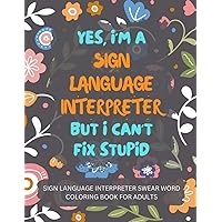 Sign Language Interpreter Swear Word Coloring Book For Adults