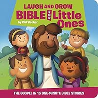 Laugh and Grow Bible for Little Ones: The Gospel in 15 One-Minute Bible Stories Laugh and Grow Bible for Little Ones: The Gospel in 15 One-Minute Bible Stories Board book Hardcover