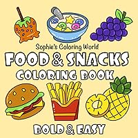 Food & Snacks: Coloring Book for Kids and Adults, Easy and Bold, Simple and Big Designs for Mind Relaxation Featuring a total of 65 different Food and Snacks.