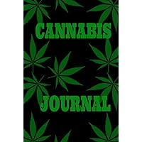 CANNABIS JOURNAL: Logbook, Notebook, For Tracking Strains, Effects, Strength, Relief, Characteristics, Individual Ratings And Notes, 120 – 6 x 9 Pages With Belongs To Page.