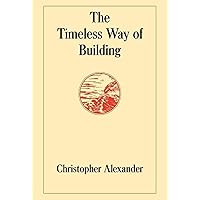 The Timeless Way of Building The Timeless Way of Building Hardcover Audible Audiobook Paperback