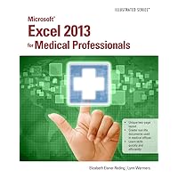 Microsoft Excel 2013 for Medical Professionals (Illustrated) Microsoft Excel 2013 for Medical Professionals (Illustrated) Paperback