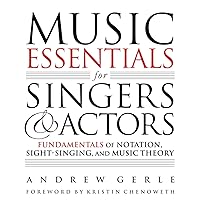 Music Essentials for Singers and Actors - Fundamentals of Notation, Sight-Singing, and Music Theory (Book/Online Media)