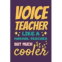 Voice Teacher Gifts: Lined Notebook Journal Diary Paper Blank, an Appreciation Gift for Voice Teacher to Write in (Volume 8)