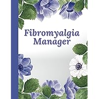 Fibromyalgia Manager: Large Print to Easily Track Chronic Pain with Symptoms, Food, Medications, Activities, Fatigue, Mood, and Stressors for Women, Men, Warriors and Seniors Fibromyalgia Manager: Large Print to Easily Track Chronic Pain with Symptoms, Food, Medications, Activities, Fatigue, Mood, and Stressors for Women, Men, Warriors and Seniors Paperback