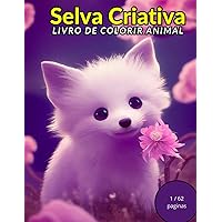 Selva Criativa: Livro de Colorir Animal: Portugues (Portuguese Edition)