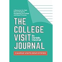 The College Visit Journal: Campus Visits Demystified