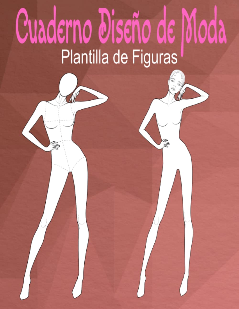 Cuaderno Diseño de Moda : Plantilla de Figuras Femeninos para Dibujar Ropa para Diseñadores de Moda y Estilistas, Cuaderno de Dibujo (Spanish Edition)