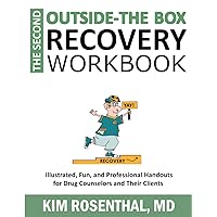 The SECOND Outside-the-Box Recovery Workbook: Illustrated, Fun, and Professional Handouts for Drug Counselors and Their Clients The SECOND Outside-the-Box Recovery Workbook: Illustrated, Fun, and Professional Handouts for Drug Counselors and Their Clients Paperback