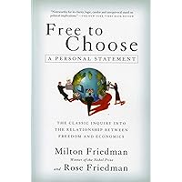Free to Choose: A Personal Statement Free to Choose: A Personal Statement Paperback Audible Audiobook Kindle Hardcover Mass Market Paperback Audio CD