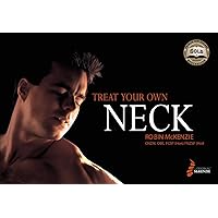Treat Your Own Neck Treat Your Own Neck Kindle Paperback
