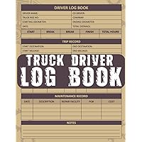 The Ultimate Truck Driver Log Book: Record and Track Your Journey on the Road: Stay Organized and Compliant with DOT Regulations Using This Easy-to-Use Log Book for Commercial Drivers