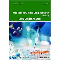 Frontiers in Clinical Drug Research - Anti-Cancer Agents Frontiers in Clinical Drug Research - Anti-Cancer Agents Paperback Kindle