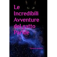 Le Incredibili Avventure del gatto Paride (Italian Edition)