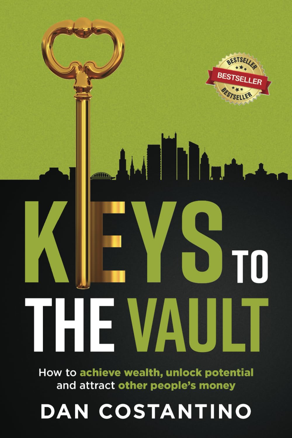 Keys To The Vault: How to achieve wealth, unlock potential, and attract other people’s money