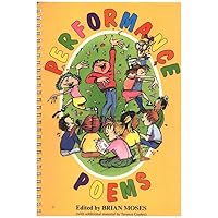 Performance Poems: Specially selected poems children can present . Ages 7-11.