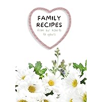 Large Print Blank Recipe Book: Our Family Recipes Journal to Write in Cooking Instructions Daisies Large Print Blank Recipe Book: Our Family Recipes Journal to Write in Cooking Instructions Daisies Hardcover Paperback