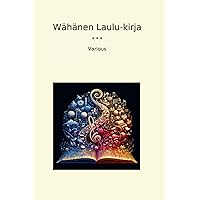 Wähänen Laulu-kirja (Classic Books) (Finnish Edition)