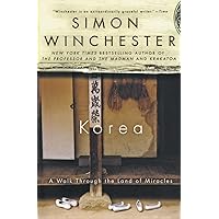 Korea: A Walk Through the Land of Miracles Korea: A Walk Through the Land of Miracles Paperback Kindle Hardcover