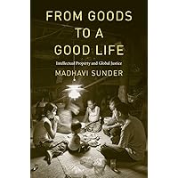 From Goods to a Good Life: Intellectual Property and Global Justice From Goods to a Good Life: Intellectual Property and Global Justice Hardcover eTextbook
