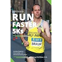 Run Faster 5Ks (Run Faster Races Series Book 4) Run Faster 5Ks (Run Faster Races Series Book 4) Kindle Paperback
