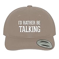 I'd Rather Be Talking - Soft Dad Hat Baseball Cap