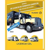 MANUAL DE LICENCIA DE CONDUCIR COMERCIAL (CDL): del Estado de Florida (Spanish Edition) MANUAL DE LICENCIA DE CONDUCIR COMERCIAL (CDL): del Estado de Florida (Spanish Edition) Paperback Hardcover