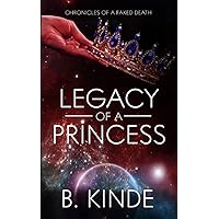 Legacy of a Princess (Chronicles of a Faked Death)