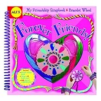 Forever Friends: My Friendship Scrapbook & Bracelet Wheel (Alex Toys) Forever Friends: My Friendship Scrapbook & Bracelet Wheel (Alex Toys) Spiral-bound