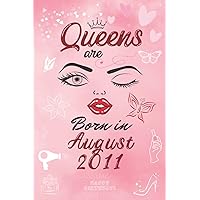 Queens are Born in August 2011: Personalised Name Journal for Qeen Born in August 2011 / Lined Notebook Birthday Present for Girls - 6x9 inches - 110 pages