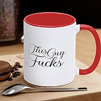 Funny Red White Ceramic Coffee Mug 11oz This Guy Fucks Coffee Cup Sayings Novelty Tea Milk Juice Mug Gifts for Women Men Girl Boy