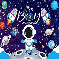 ITS A BOY GUEST BOOK: Blue Astronaut Universe outer Space Gliter Stars Rocket Themed Baby Shower keepsake 8,5x8,5 Inch