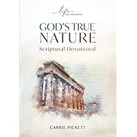 God's True Nature Scriptural Devotional God's True Nature Scriptural Devotional Paperback Kindle