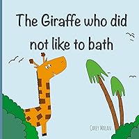 The Giraffe that did not like to bath The Giraffe that did not like to bath Paperback Kindle
