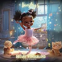 Kinsley's Dreamy Wonderland Kinsley's Dreamy Wonderland Paperback Kindle