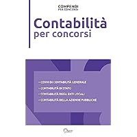 Contabilità per Concorsi: Per Concorsi Pubblici, Concorsi negli Enti Locali, Concorsi nell'Area Sanitaria di Esami di Abilitazione (Compendi Portalba) (Italian Edition) Contabilità per Concorsi: Per Concorsi Pubblici, Concorsi negli Enti Locali, Concorsi nell'Area Sanitaria di Esami di Abilitazione (Compendi Portalba) (Italian Edition) Kindle Paperback