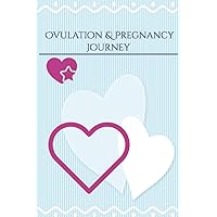 Ovulation & Pregnancy Journey